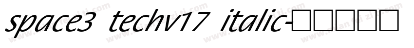 space3 techv17 italic字体转换